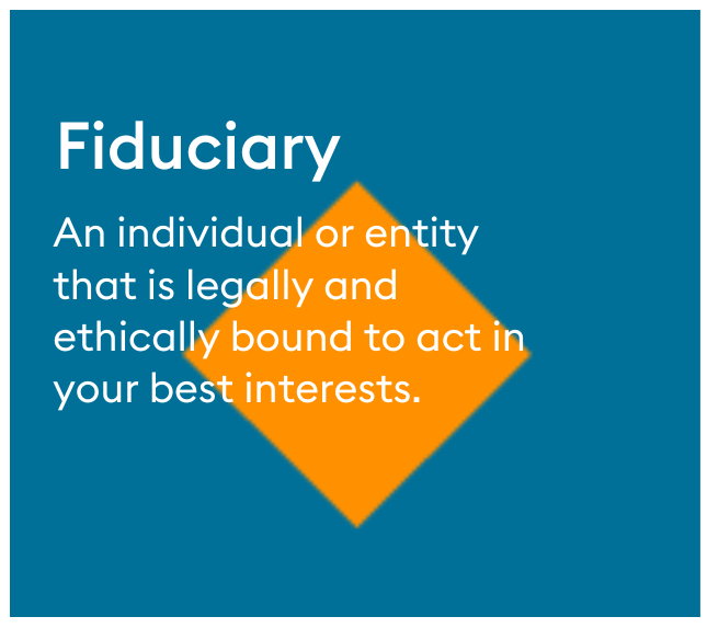 What is a fiduciary? 